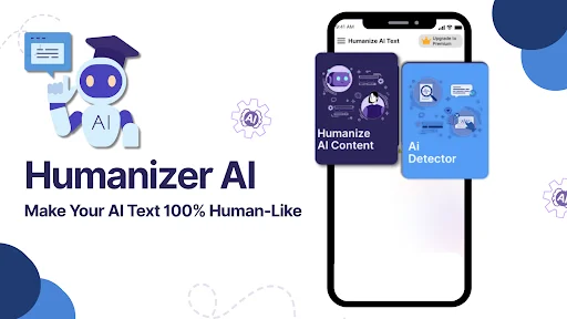Humanizer AI app home screen featuring AI robot mascot, mobile phone display showing Humanize AI Content and AI Detector feature icons with 100% human-like text tagline
